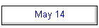 May 14